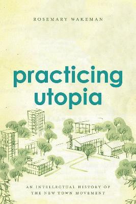 Practicing Utopia(English, Hardcover, Wakeman Rosemary)