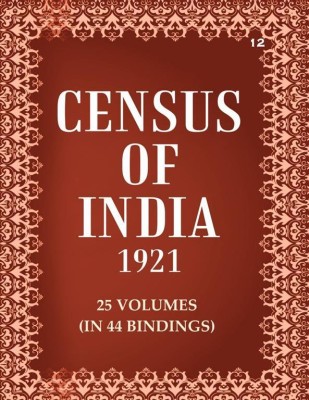 Census of India 1921: Bihar And Orissa - Tables Volume Book 12 Vol. VII, Pt.2(Paperback, P. C. Tallents)