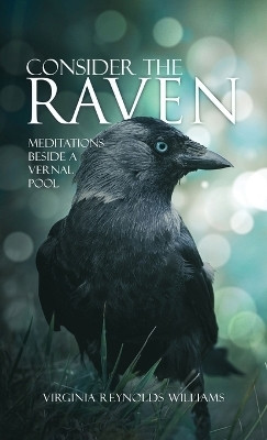 Consider The Raven(English, Hardcover, Williams Virginia Reynolds)