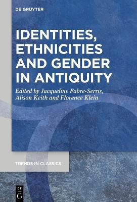 Identities, Ethnicities and Gender in Antiquity(English, Electronic book text, unknown)