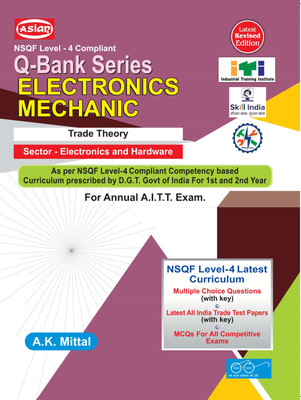 Electronics Mechanic Up-To-Date Q-Bank (NSQF 4, 1st And 2nd Yr)(Paperback, A.K. MITTAL)