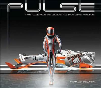 Pulse: The Complete Guide to Future Racing(English, Paperback, Belker Harald)