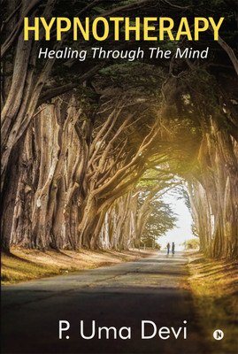 Hypnotherapy  - Healing Through The Mind(Hardcover, P. Uma Devi)