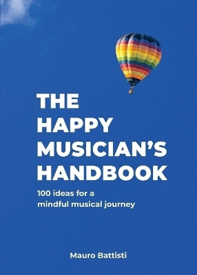 The Happy Musician's Handbook(English, Paperback, Battisti)