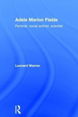 Adele Marion Fielde(English, Hardcover, Warren Leonard)