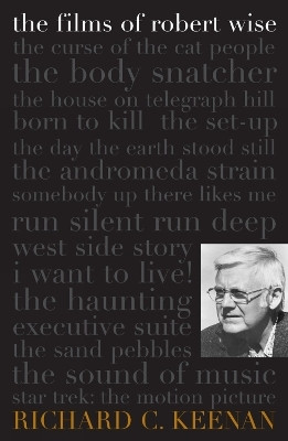 The Films of Robert Wise(English, Paperback, Keenan Richard C.)
