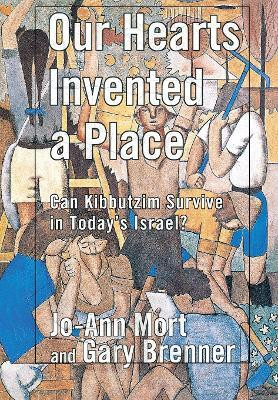 Our Hearts Invented a Place(English, Electronic book text, Mort Jo-Ann)