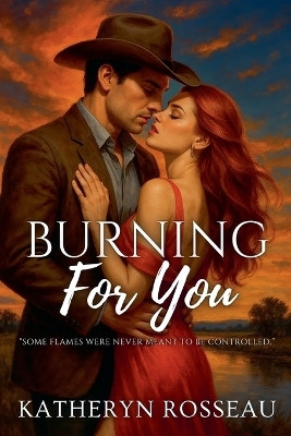 Burning for You(English, Paperback, Rosseau Katheryn)