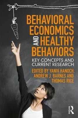 Behavioral Economics and Healthy Behaviors(English, Paperback, unknown)