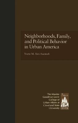 Neighborhoods, Family, and Political Behavior in Urban America(English, Hardcover, Alex-Assensoh Yvette)