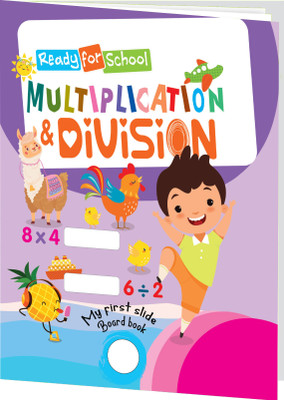 Multiplication & Division My First Slide Board 5sp (Edition01)  - Ready for School: Multiplication & Division - Slide and See Board Book [Board book](English, Hardcover, unknown)