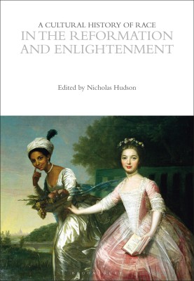 A Cultural History of Race in the Reformation and Enlightenment(English, Hardcover, unknown)