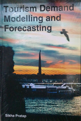 TOURISM DEMAND MODELLING AND FORECASTING(Hardcover, Sikha pratap)
