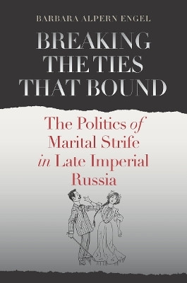 Breaking the Ties That Bound(English, Hardcover, Engel Barbara Alpern)