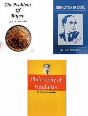 The Problem of Rupee + Annihilation of Caste + Philosophy of Hinduism (Combo of 3 Books)(Paperback, DR. B.R. AMBEDKAR) The Problem of Rupee + Annihilation of Caste + Philosophy of Hinduism (Combo of 3 Books)(Paperback, DR. B.R. AMBEDKAR)