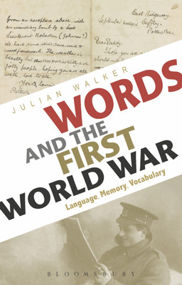 Words and the First World War(English, Hardcover, Walker Julian)