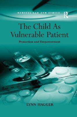 The Child As Vulnerable Patient(English, Paperback, Hagger Lynn)