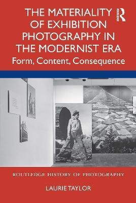 The Materiality of Exhibition Photography in the Modernist Era(English, Hardcover, Taylor Laurie)