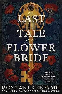 The Last Tale of the Flower Bride(English, Paperback, Chokshi Roshani)