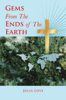 Gems from the Ends of the Earth(English, Paperback, Love Julia)