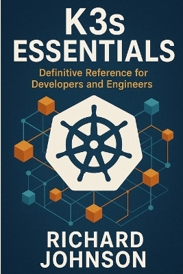 K3s Essentials(English, Paperback, Johnson Richard)