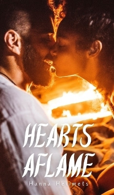 Hearts Aflame(English, Hardcover, Helimets Hanna)