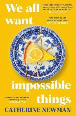 We All Want Impossible Things(English, Paperback, Newman Catherine)