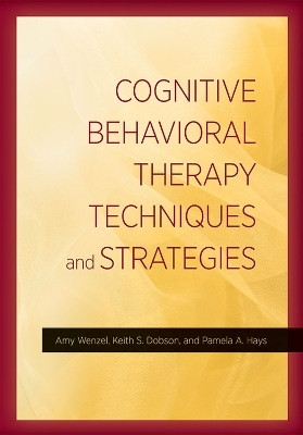 Cognitive Behavioral Therapy Techniques and Strategies(English, Hardcover, Wenzel Amy)