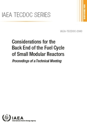 Considerations for the Back End of the Fuel Cycle of Small Modular Reactors(English, Paperback, IAEA)