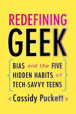Redefining Geek(English, Paperback, Puckett Cassidy)