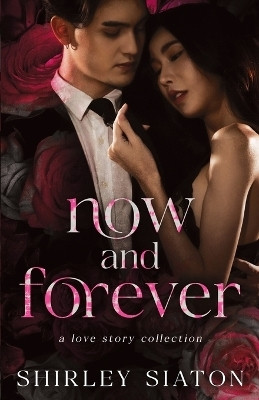 Now and Forever(English, Paperback, Siaton Shirley)
