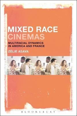 Mixed Race Cinemas(English, Electronic book text, Asava Zelie Dr.)