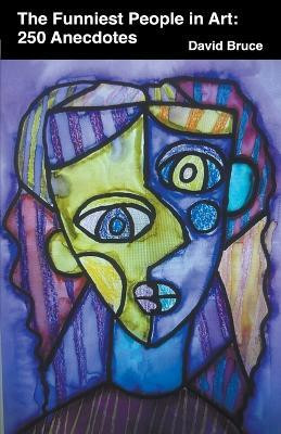 The Funniest People in Art(English, Paperback, Bruce David)