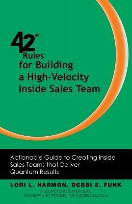 42 Rules for Building a High-Velocity Inside Sales Team(English, Paperback, Harmon Lori L.)