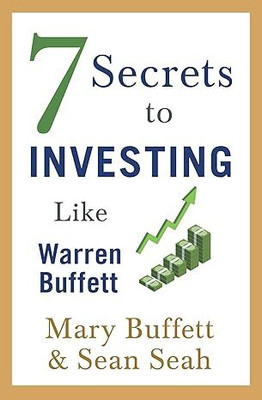 7 SECRET TO INVESTING LIKE WARREN BUFFETT Paperback – 1 January 2019(Paperback, MARY BUFFETT)