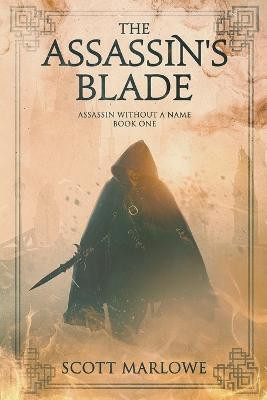 The Assassin's Blade(English, Paperback, Marlowe Scott)