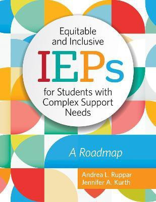 Equitable and Inclusive IEPs for Students with Complex Support Needs(English, Paperback, Ruppar Andrea L.)