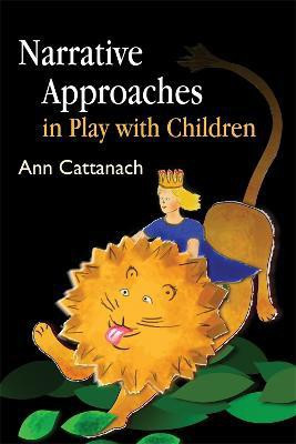 Narrative Approaches in Play with Children(English, Electronic book text, Cattanach Ann)