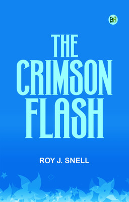 The Crimson Flash(Paperback, Roy J. Snell)