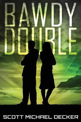 Bawdy Double(English, Paperback, Decker Scott Michael)