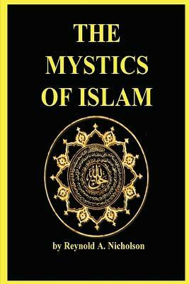 THE Mystics of Islam(English, Paperback, Nicholson A Reynold)