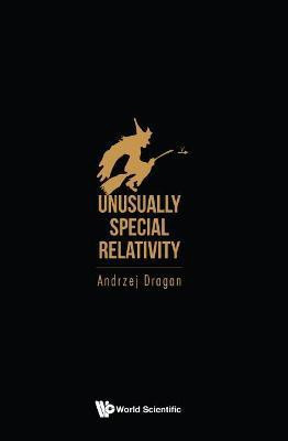 Unusually Special Relativity(English, Hardcover, Dragan Andrzej)