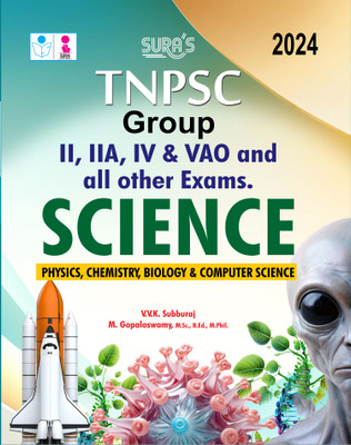 SURA`S TNPSC Group II,IIA,IV & VAO and All other Exams SCIENCE (Physics, Chemistry, Biology & Computer Science) Exam Book Guide 2024(Paperback, M.Gopalaswamy, V.V.K Subburaj)