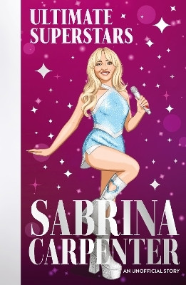Ultimate Superstars: Sabrina Carpenter(English, Paperback, Gogerly Liz)
