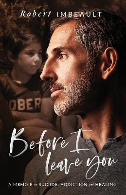 Before I Leave You(English, Paperback, Imbeault Robert)