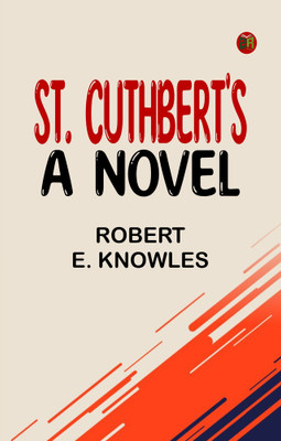 St. Cuthbert's A Novel(Paperback, Robert E. Knowles)