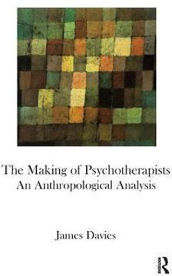 The Making of Psychotherapists(English, Paperback, Davies James)