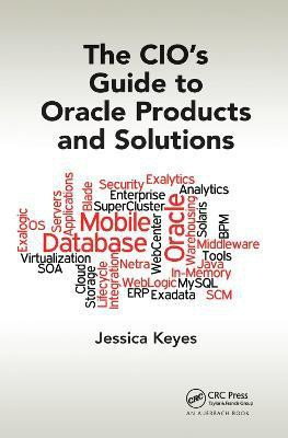 The CIO's Guide to Oracle Products and Solutions(English, Paperback, Keyes Jessica)