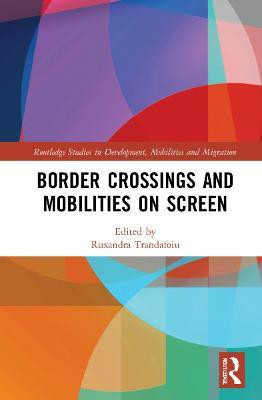 Border Crossings and Mobilities on Screen(English, Hardcover, unknown)