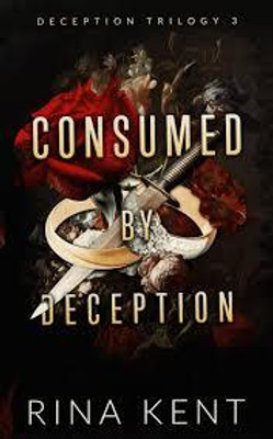 CONSUMED OF DECEPTION(Paperback, RINA KENT)